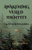 Awakening Veiled Identity