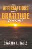 AFFIRMATIONS and GRATITUDE JOURNAL