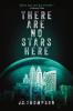 There Are No Stars Here