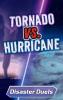 Tornado vs. Hurricane