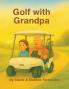 Golf with Grandpa & Granddaughter