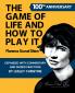 The Game of Life and How To Play It