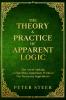 The Theory & Practice of Apparent Logic