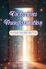 Victorious Transformation