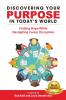 Discovering Your Purpose in Today's World