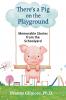 There's a Pig  on the Playground