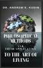 PHILOSOPHICAL METHODS AND THEIR APPLICATION TO THE ART OF LIVING