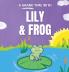 Lily & Frog
