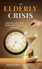THE ELDERLY CRISIS