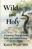 Wild and Holy