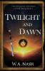 Twilight and Dawn