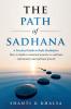 The Path of Sadhana - A Practical Guide to Daily Meditation