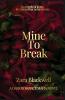 Mine to Break