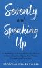 Seventy and Speaking Up