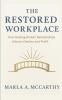 The Restored Workplace