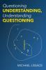 Questioning Understanding Understanding Questioning