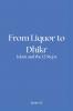 From Liquor to Dhikr