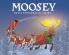 Moosey Saves Christmas in Alaska