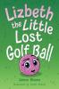 Lizbeth the Little Lost Golf Ball