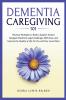 Dementia Caregiving 101