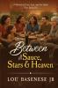 Between The Sauce Stars and Heaven
