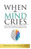 When the Mind Cries