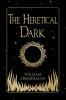 The Heretical Dark