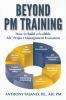 Beyond PM Training