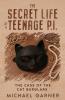 The Secret Life of a Teenage Private Investigator