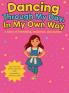 Dancing Through My Day In My Own Way