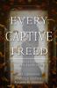 Every Captive Freed