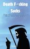 Death F*cking Sucks