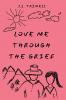 Love Me Through the Grief