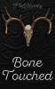 Bone Touched