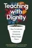 Teaching with Dignity