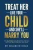 Treat Her Like Your Child and She'll Marry You