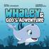 Whaley and God's Adventure