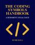 The Coding Symbols Handbook   A Beginner's Visual Guide