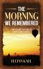 The Morning We Remembered