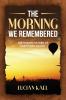 The morning we remembered