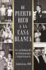De Puerto Rico a la Casa Blanca