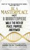 Be A MasterPeace Not A Monsterpiece