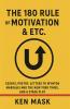 The 180 Rule of Motivation & Etc.