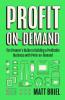 Profit On-Demand