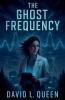 The Ghost Frequency