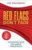 Red Flags Don't Fade