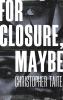 For Closure Maybe