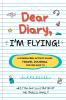 Dear Diary I'm Flying!