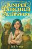 Juniper Fairchild and the Alterwhere