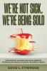 We're Not Sick We're Being Sold